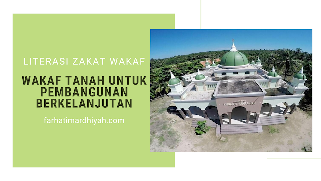 wakaf pemanfaatan wakaf tanah, data pemanfaatan wakaf tanah, bagaiamana cara berwakaf, bagaiama cara wakaf tanah